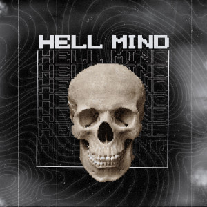 Listen to HELL MIND (Explicit) song with lyrics from zrxcv