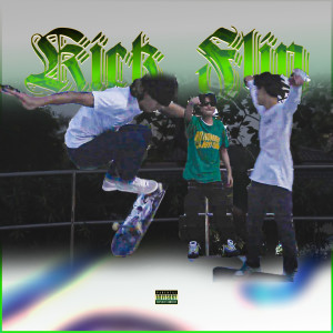 Album KICK FLIP (Explicit) from DB 18CROWNS