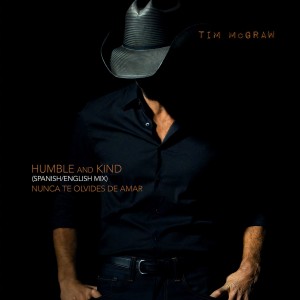 ดาวน์โหลดและฟังเพลง Humble and Kind (Spanish/English Mix) พร้อมเนื้อเพลงจาก Tim Mcgraw