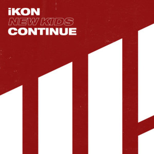 iKON的專輯NEW KIDS : CONTINUE