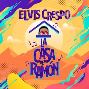 ดาวน์โหลดและฟังเพลง La Casa de Ramon พร้อมเนื้อเพลงจาก Elvis Crespo