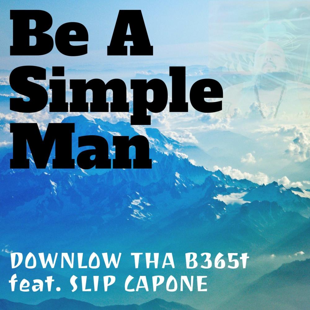 Be a Simple Man (feat. Slip Capone) (Explicit)