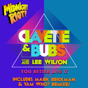 Dengarkan You Better Live It (Disco Sparks Radio Mix) lagu dari clavette dengan lirik