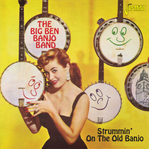 The Big Ben Banjo Band的專輯Strummin' on the Old Banjo