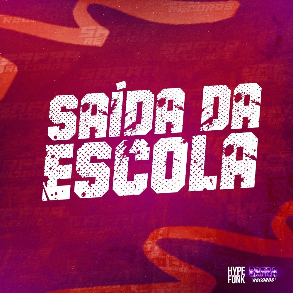 Saida da Escola (Explicit)