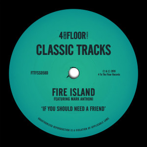อัลบัม If You Should Need A Friend (feat. Mark Anthoni) ศิลปิน Fire Island