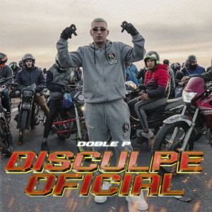 收聽DobleP的DISCULPE OFICIAL歌詞歌曲