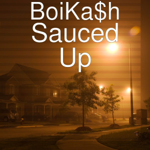 Album Sauced Up from BoiKa$h