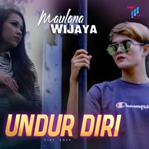 Dengarkan Undur Diri lagu dari Maulana Wijaya dengan lirik