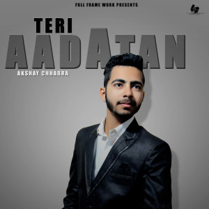 ดาวน์โหลดและฟังเพลง Teri Aadatan พร้อมเนื้อเพลงจาก Akshay Chhabra