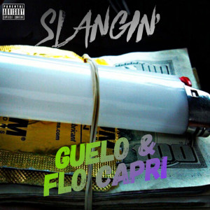 收听Guelo的Slangin' (Explicit)歌词歌曲