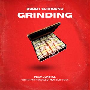 Album GRINDING (feat. Lyrikal) (Explicit) oleh Bobby Surround