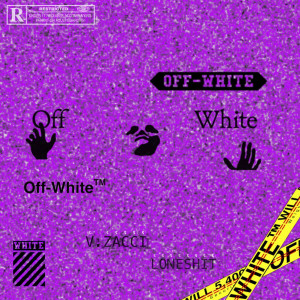 收聽V.zacci的Off - White歌詞歌曲