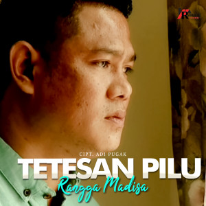 Listen to Tetesan Pilu song with lyrics from Rangga Madisa