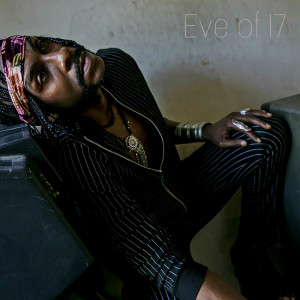 Album Eve of 17 from K'bana Blaq