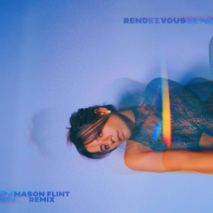 收聽ELISHIA的Rendezvous (Mason Flint Remix)歌詞歌曲