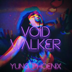 Yung Phoenix的專輯VOIDWALKER (Explicit)