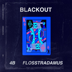 Flosstradamus的專輯Blackout