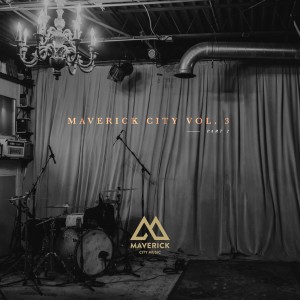 อัลบัม Maverick City Music, Vol. 3: Pt. 2 ศิลปิน Maverick City Music