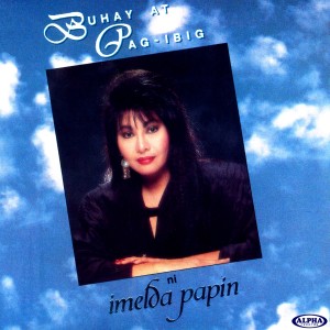 ดาวน์โหลดและฟังเพลง Bakit Mo Pa Inibig พร้อมเนื้อเพลงจาก Imelda Papin