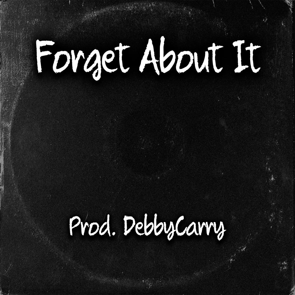 Forget About It
