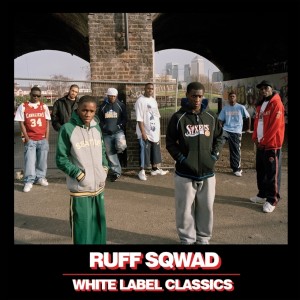 Ruff Sqwad的專輯White Label Classics