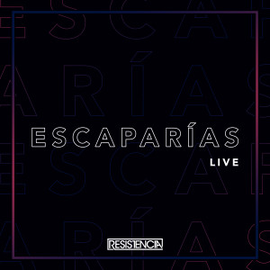 Escaparías (Live)