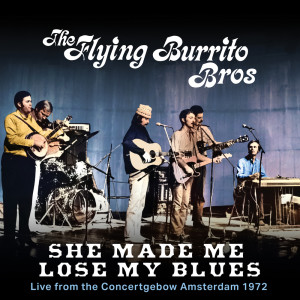 The Flying Burrito Brothers的專輯She Made Me Lose My Blues