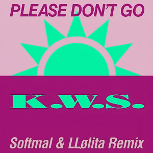 Please Don't Go dari K.w.s.