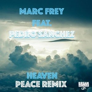 Pedro Sanchez的專輯Heaven (Peace Remix)