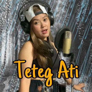 Listen to Teteg Ati song with lyrics from Ayu Rivanka
