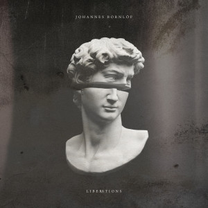 ดาวน์โหลดและฟังเพลง Liberations พร้อมเนื้อเพลงจาก Johannes Bornlöf