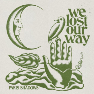 Listen to We Lost Our Way (Explicit) song with lyrics from Paris Shadows