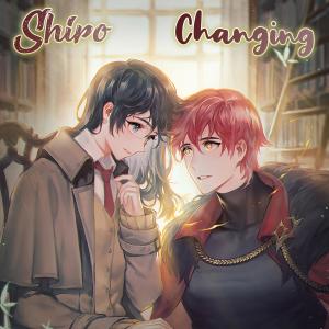Shiro的专辑Changing