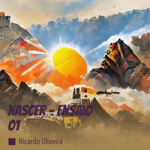 อัลบัม Nascer - Ensaio 01 (Acoustic) ศิลปิน Ricardo Oliveira