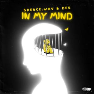 ดาวน์โหลดและฟังเพลง In My Mind (Explicit) พร้อมเนื้อเพลงจาก spence.wav