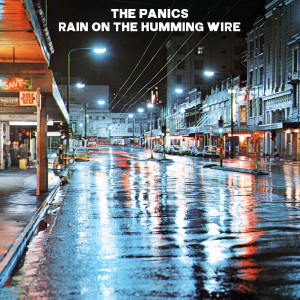 The Panics的專輯Rain On The Humming Wire
