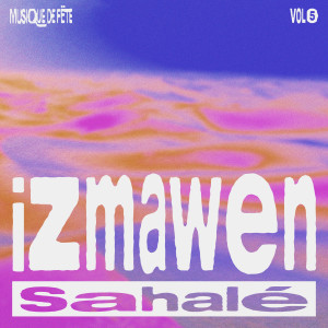 Album Izmawen (Musique De Fëte, Vol. 5) from Sahalé