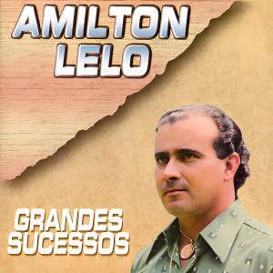Amilton Lelo的专辑Grandes Sucessos