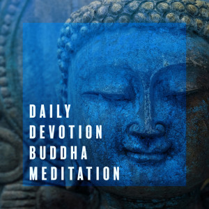 Daily Devotion Buddha Meditation