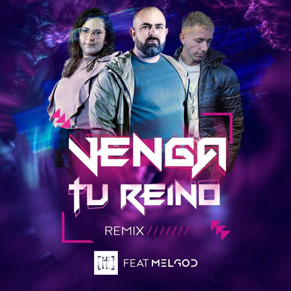 Venga Tu Reino (MelGod Remix)