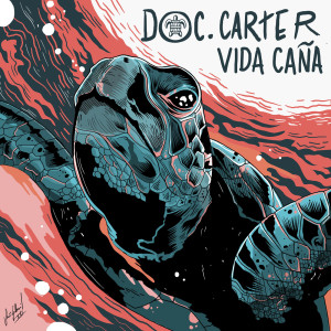 Listen to Vida Caña song with lyrics from Doc Carter