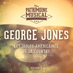 Les idoles américaines de la country : George Jones, Vol. 6 dari George Jones