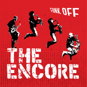 Funk Off的專輯The Encore