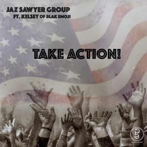 收聽Jaz Sawyer的Take Action!歌詞歌曲