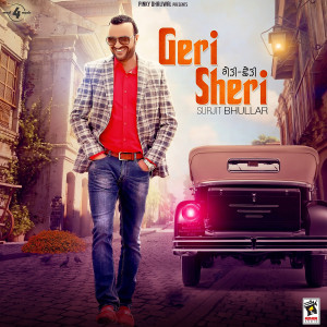 ดาวน์โหลดและฟังเพลง Geri Sheri พร้อมเนื้อเพลงจาก Surjit Bhullar