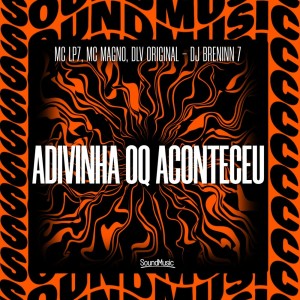 ADIVINHA OQ ACONTECEU (Explicit) dari Mc LP7