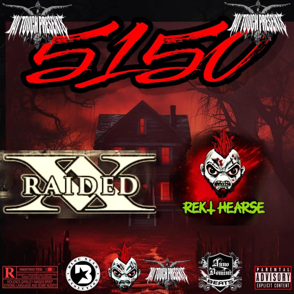 5150 (feat. X-Raided & REKT HEARSE) (Explicit)