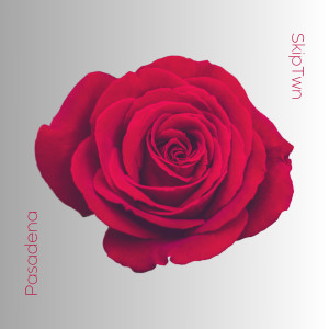Listen to Pasadena song with lyrics from SkipTwn