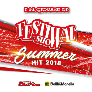 Album I 14 Giovani di Festival Show Summer Hit 2018 from Various